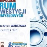 Kwiecień pod znakiem I Ogólnopolskiego Forum Inwestycji Przemysłowych