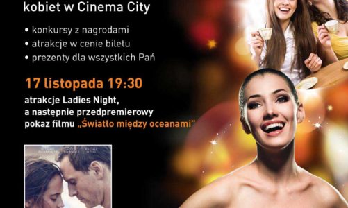 Światło między oceanami podczas Ladies Night w Cinema City