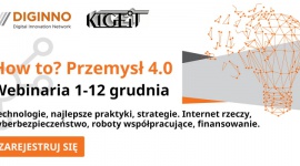 Webinaria How to? Przemysł 4.0 - technologie, najlepsze praktyki, strategie Przemysł, BIZNES - HOW TO? PRZEMYSŁ 4.0 – TECHNOLOGIE, NAJLEPSZE PRAKTYKI, STRATEGIE 1 grudnia rusza cykl webinariów KIGEiT